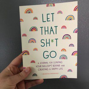 Let that Sh*t Go Self Reflection Journal